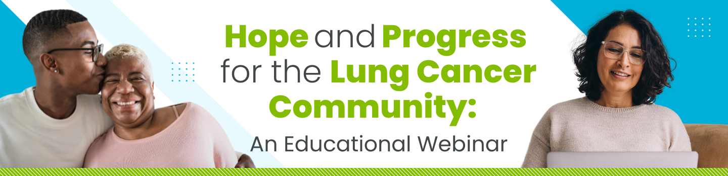 Hope and Progress for the Lung Cancer Community